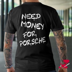 T-Shirt_Need_Money_For_Porsche